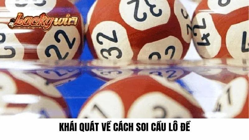 Khái quát về cách soi cầu lô đề