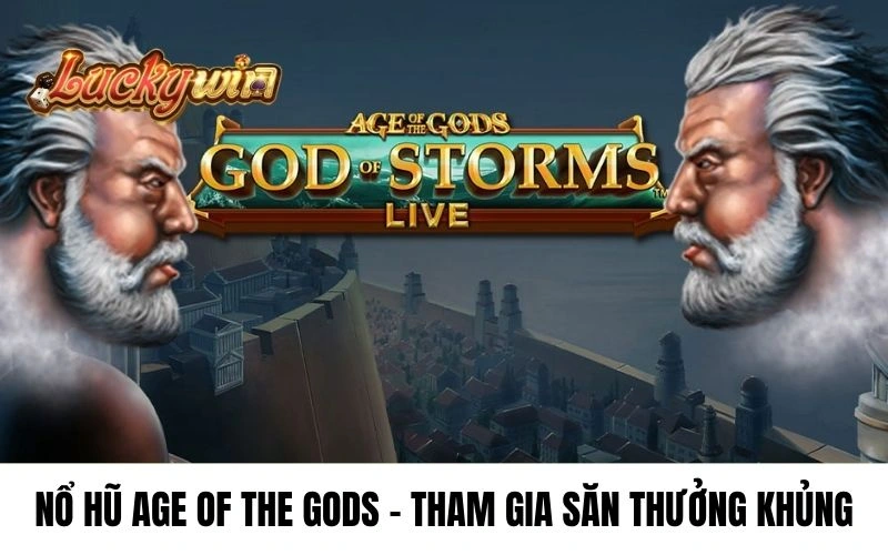 Nổ Hũ Age Of The Gods luckywin