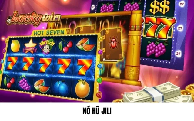 Nổ hũ jili luckywin